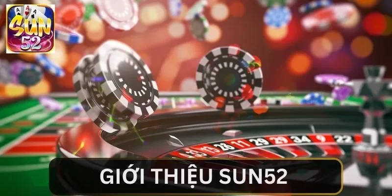 Các ưu điểm vượt trội của thương hiệu SUN52