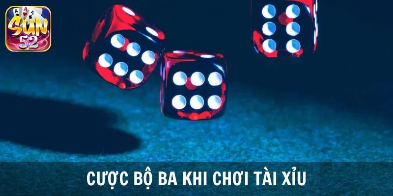 Cược bộ ba nhận tiền thưởng khủng khi chơi tài xỉu