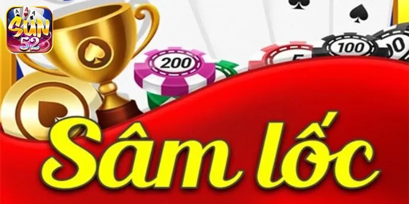 Sâm - Trải Nghiệm Game Bài Đỉnh Cao Tại Cổng game SUN52