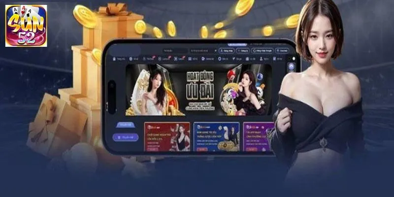 Tại sao bạn nên tải app SUN52 về điện thoại?